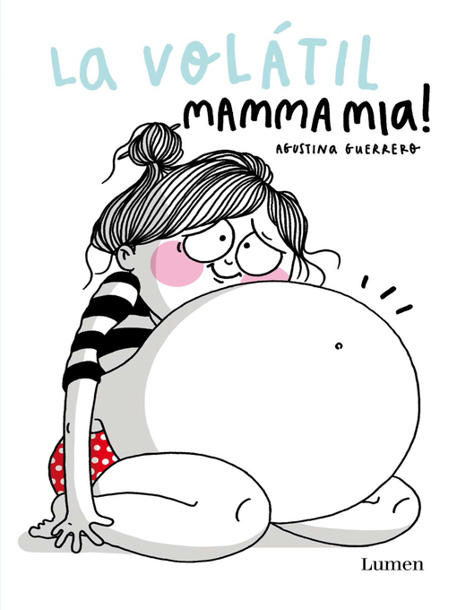 Title details for Mamma mia! (La Volátil) by Agustina Guerrero - Wait list